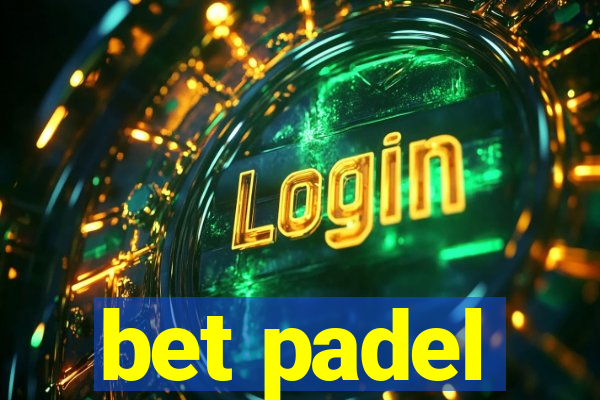 bet padel